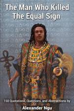 The Man Who Killed The Equal Sign af Amaya Odilon Kosso
