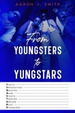 From Youngsters to Yungstars af Aaron J Smith