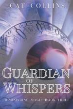 Guardian of Whispers af Cat Collins