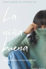 Cómo superar el síndrome de la niña buena af Juanjo Ramos