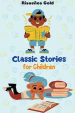 Classic Stories for Children af Risueños Gold