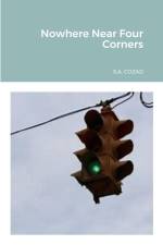 Nowhere Near Four Corners af S. A. Cozad