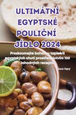 ULTIMÁTNÍ EGYPTSKÉ POULI¿NÍ JÍDLO 2024 af René Hajný