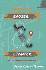 Journey to Easier and Lighter af Sonya Curtis-Tshuma