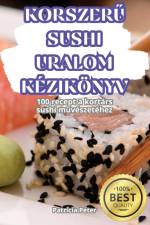 KORSZER¿ SUSHI URALOM KÉZIKÖNYV af Patrícia Péter