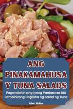 ANG PINAKAMAHUSAY TUNA SALADS af Albert Molina