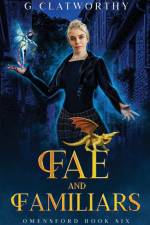 Fae and Familiars af G. Clatworthy