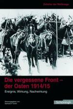Zeitalter der Weltkriege 1. Die vergessene Front - der Osten 1914/15 af Gerhard P. Groß