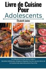 Livre de Cuisine Pour Adolescents af Élisabeth Janine