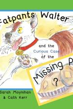 Fatpants Walter and the Curious Case of the Missing Pie af Cath Kerr