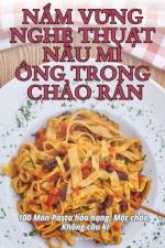 N¿M V¿NG NGH¿ THU¿T N¿U MÌ ¿NG TRONG CH¿O RÁN af Uyên San