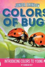 Junior Rainbows, Colors of Bugs af Rainbow Roy