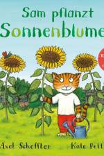 Sam pflanzt Sonnenblumen af Axel Scheffler