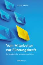 Vom Mitarbeiter zur Führungskraft af Peter Werth