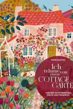 Ich träume von einem Cottage Garten af Mark Bolton