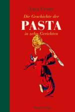 Die Geschichte der Pasta in zehn Gerichten af Luca Cesari