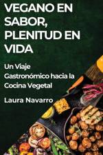 Vegano en Sabor, Plenitud en Vida af Laura Navarro