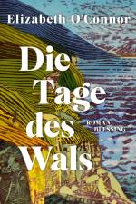 Die Tage des Wals af Elizabeth O'Connor