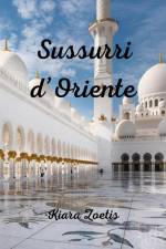 Sussurri d'Oriente af Kiara Zoetis