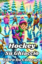 Libro da Colorare di Hockey Su Ghiaccio af Luna B. Helle