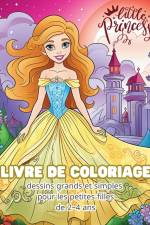 Little Princess - LIVRE DE COLORIAGE - dessins grands et simples pour les petites filles af Astrid Tate