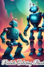 Robots Coloring Book For Kids