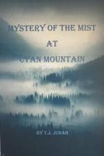 Mystery Of The Mist At Cyan Mountain af T. J. Judah