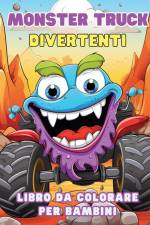 MONSTER TRUCK divertenti - Libro da colorare per bambini af Astrid Tate