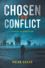Chosen For Conflict af Brian Dupor