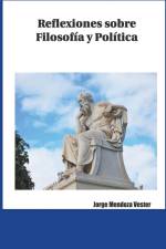 Reflexiones sobre Filosofía y Política af Jorge Mendoza Vester
