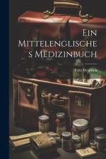Ein Mittelenglisches Medizinbuch af Fritz Heinrich