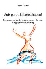 Aufs ganze Leben schauen! af Ingrid Dautel