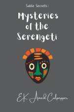 Mysteries of the Serengeti af E. K. Amedzo Culpepper