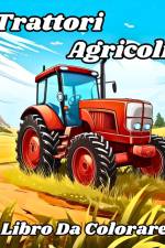 Trattori Agricoli Libro da Colorare af Luna B. Helle