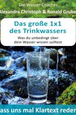 Das große 1x1 des Trinkwassers af Alexandra Christoph