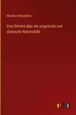 Eine Stimme über die ungarische und slawische Nationalität af Nicolaus Wesselényi