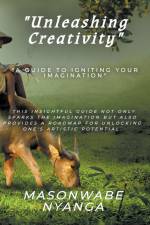 Unleashing Creativity af Masonwabe Nyanga