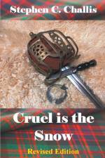 Cruel is the Snow af Stephen C. Challis