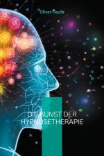 Die Kunst der Hypnosetherapie af Oliver Haufe