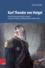 Karl Theodor von Heigel (1842-1915) af Jonas Schuster