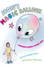 Jodie's Magic Balloon af Bernie Ditchik