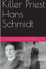 Killer Priest Hans Schmidt af Sarah Thomerson