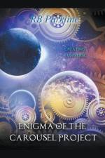 Enigma of the Carousel Project af Rb Parkline