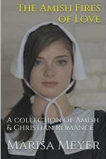 The Amish Fires of Love af Marisa Meyer
