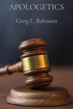 APOLOGETICS af Greg L. Bahnsen