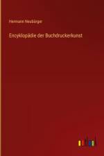 Encyklopädie der Buchdruckerkunst af Hermann Neubürger