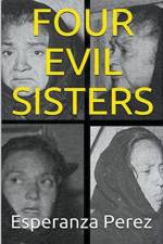 Four Evil Sisters af Esperanza Perez