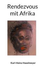 Rendezvous mit Afrika af Karl-Heinz Haselmeyer
