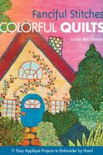 Fanciful Stitches, Colorful Quilts-Print-on-Demand-Edition af Laura Wasilowski