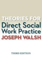 Theories for Direct Social Work Practice af Joseph Walsh